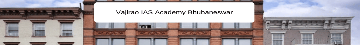 Vajirao IAS Academy Bhubaneswar